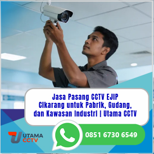 Jasa Pasang CCTV EJIP Cikarang untuk Pabrik, Gudang, dan Kawasan Industri | Utama CCTV